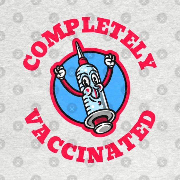Completely Vaccinated! by LiunaticFringe